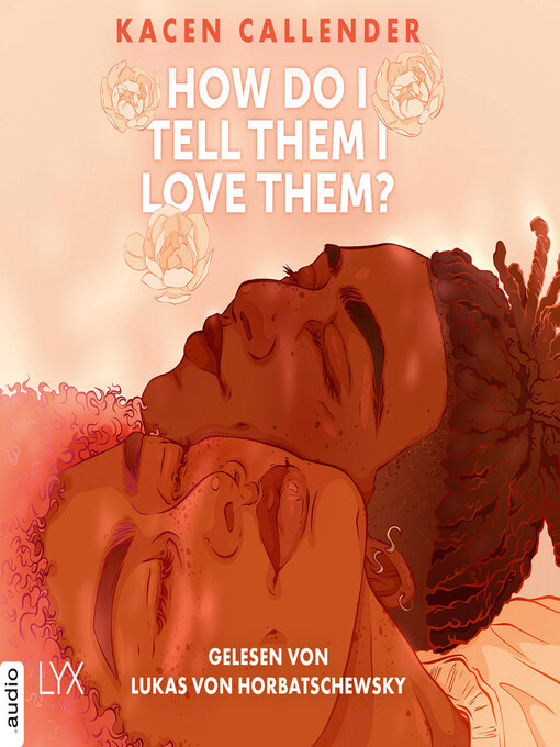 Title details for How do I tell them I love them? by Kacen Callender - Available